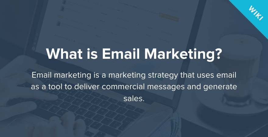 什么是电子邮件营销?